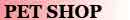 PET SHOP